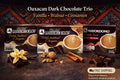 Oaxacan Dark Chocolate Flavor Trio – Vanilla, Walnut &amp; Cinnamon